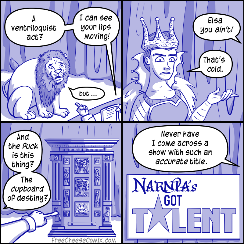 NARNIA NAR-NE-YA NONE-OF-YA NONE-OF-YOU